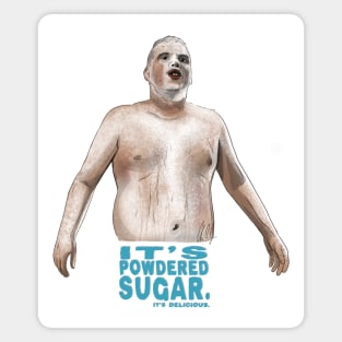 Super Troopers: It's Powdered Sugar Magnet
